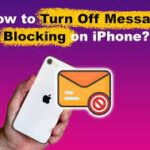 How To Turn Off Message Blocking: