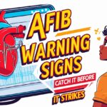 AFIB Warning Signs - Catch It Before It Strikes